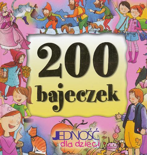 Okładka książki 200 bajeczek / tł. Zofia Pająk.