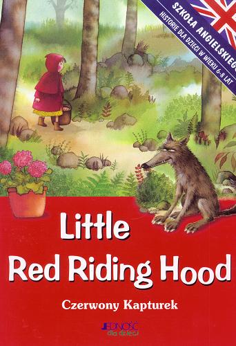 Okładka książki Little Red Riding Hood /  [przekł. Zuzanna Ferenc-Warchałowska].