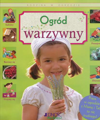 Okładka książki Ogród warzywny / Bénédicte Boudassou ; il. Marianne Dupuy-Sauze ; il. Marie Quentrec ; tł. Ewa Pindral.