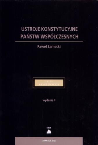 Okładka książki Ustroje konstytucyjne państw współczesnych / Paweł Sarnecki.