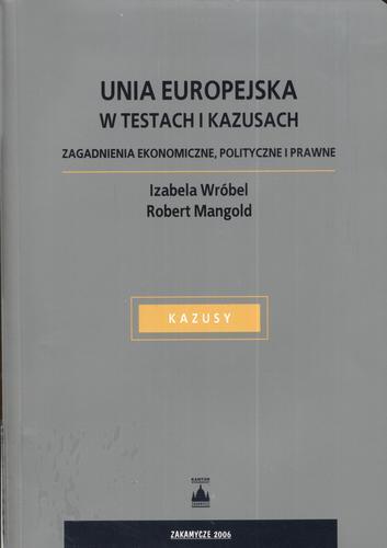 Okładka książki  Unia europejska w testach i kazusach : zagadnienia ekonomiczne, polityczne i prawne  2