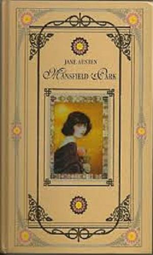Okładka książki Mansfield Park / Jane Austen ; przełożyła Anna Przedpełska-Trzeciakowska.