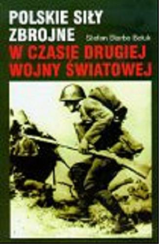 Okładka książki Polskie Siły Zbrojne w czasie drugiej wojny światowej / Stefan Starba Bałuk.