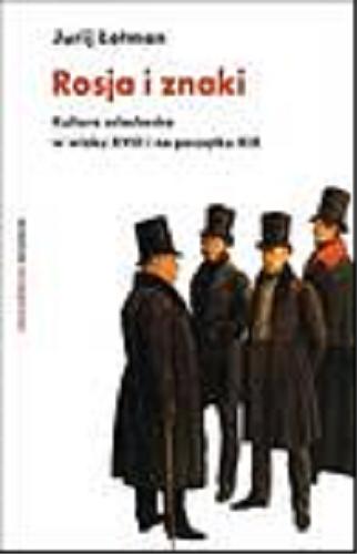 Okładka książki  Rosja i znaki : kultura szlachecka w wieku XVIII i na początku XIX  2