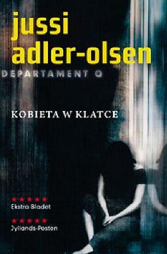 Okładka książki Kobieta w klatce / Jussi Adler-Olsen ; przeł. Joanna Cymbrykiewicz.