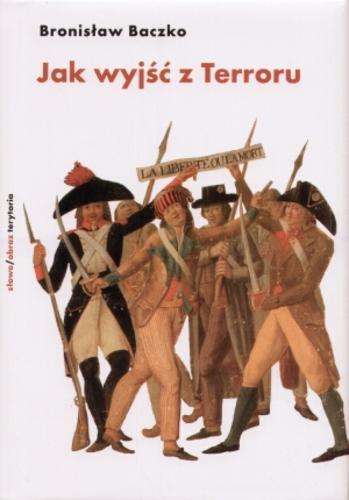 Okładka książki  Jak wyjść z Terroru :Termidor a Rewolucja  3
