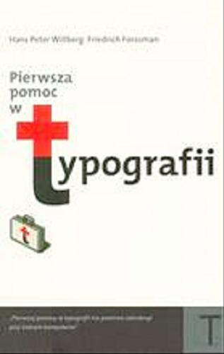 Okładka książki  Pierwsza pomoc w typografii : poradnik używania pisma  1