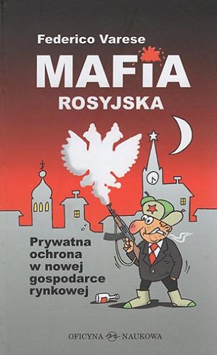 Okładka książki  Mafia rosyjska : prywatna ochrona w nowej gospodarce rynkowej  1