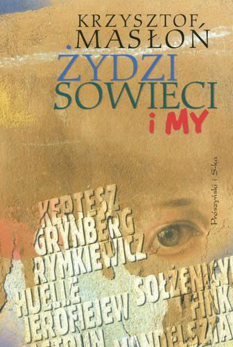 Okładka książki Żydzi, Sowieci i my / Krzysztof Masłoń.