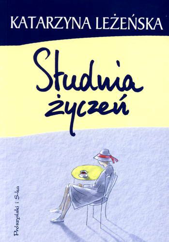 Okładka książki Studnia życzeń / Katarzyna Leżeńska.
