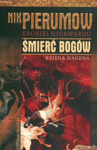 Okładka książki Kroniki Hjorwardu / Nik Pierumow Śmierć bogów :księga Hagena / Nik Pierumow ; tł. Ewa Skórska.