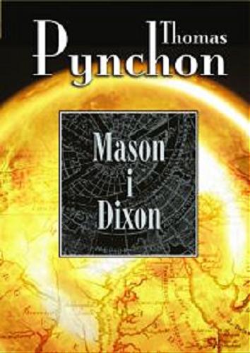 Okładka książki Mason i Dixon / Thomas Pynchon ; przeł. Joanna Urban.