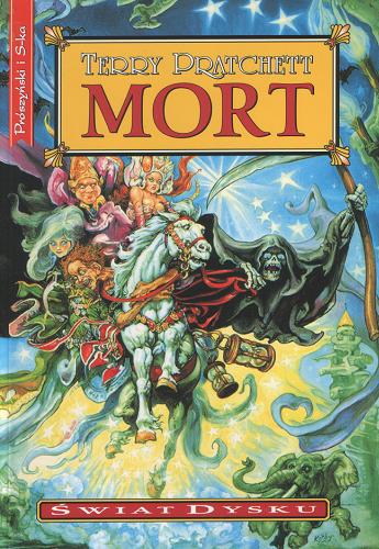 Okładka książki Mort / Terry Pratchett ; przeł. [z ang.] Piotr W. Cholewa.