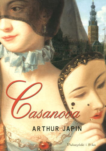 Okładka książki Casanova / Arthur Japin ; przełożył Ryszard Turczyn.