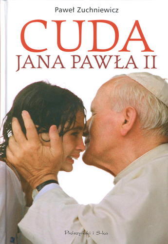 Okładka książki Cuda Jana Pawła II / Paweł Zuchniewicz.
