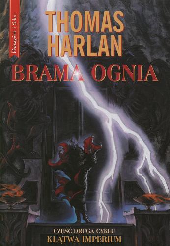 Okładka książki Brama ognia / Thomas Harlan ; przełożył Janusz Ochab.