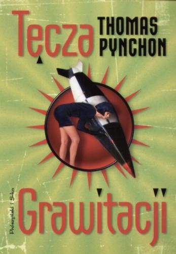Okładka książki Tęcza grawitacji / Thomas Pynchon ; przeł. [z ang.] Robert Sudół.