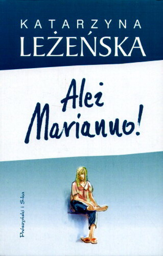 Okładka książki  Ależ Marianno!  1