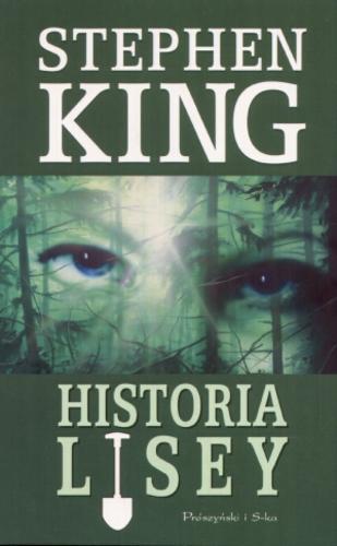 Okładka książki Historia Lisey / Stephen King ; tł. Maciejka Mazan ; tł. Tomasz Wilusz.