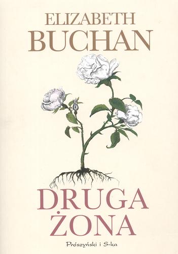 Okładka książki Druga żona / Elizabeth Buchan ; tł. Teresa Komłosz.