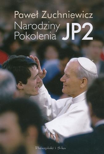 Okładka książki  Narodziny Pokolenia JP2  14
