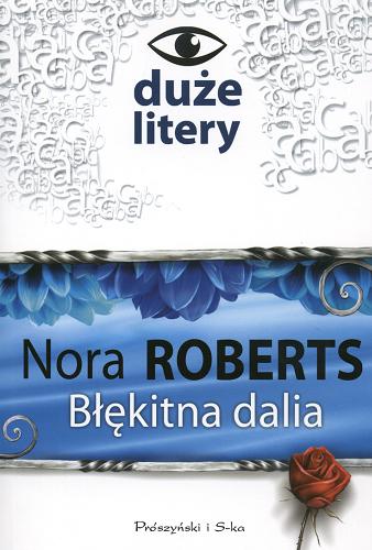 Okładka książki Błękitna dalia / Nora Roberts ; przeł. Katarzyna Kasterska.