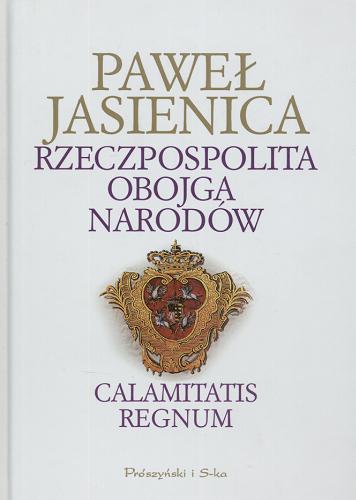 Okładka książki Calamitatis Regnum T. 2 / Paweł Jasienica.