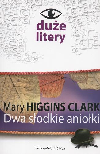 Okładka książki Dwa słodkie aniołki / Mary Higgins Clark ; przełożyła Magdalena Rychlik.