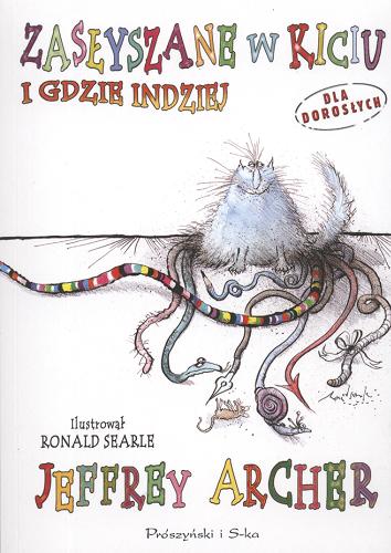 Okładka książki Zasłyszane w kiciu i gdzie indziej / Jeffrey Archer ; ilustracje Ronald Searle.