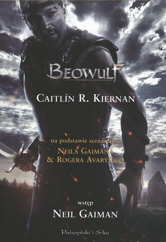 Okładka książki Beowulf / Kiernan Caitlin R. ; tł. Małgorzata Dobrowolska ; wstłp. Neil Gaiman.
