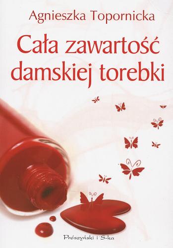 Okładka książki Cała zawartość damskiej torebki / Agnieszka Topornicka.