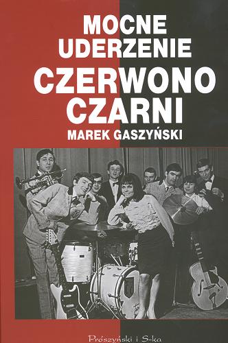 Okładka książki Mocne uderzenie. Cz. 1, Czerwono-Czarni / Marek Gaszyńki.