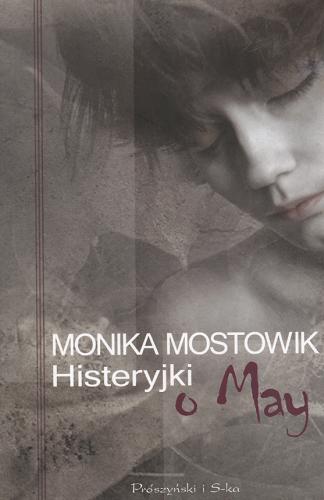Okładka książki Histeryjki o May / Monika Mostowik.