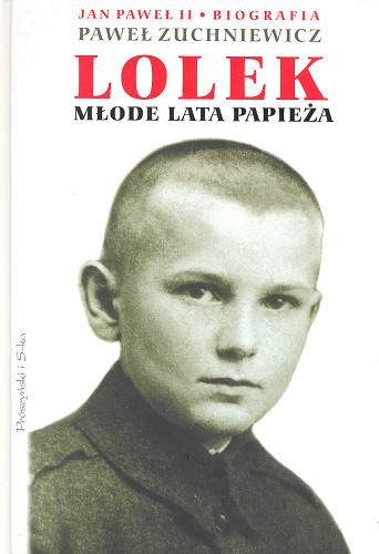 Okładka książki Lolek :  młode lata papieża / Paweł Zuchniewicz.
