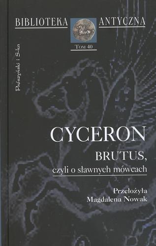 Okładka książki  Brutus, czyli O sławnych mówcach  1
