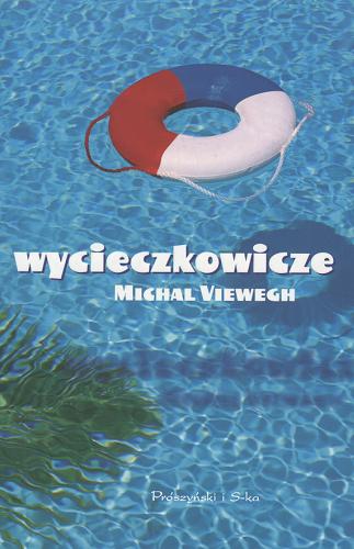 Okładka książki Wycieczkowicze / Michal Viewegh ; przełożył Jacek Illg.