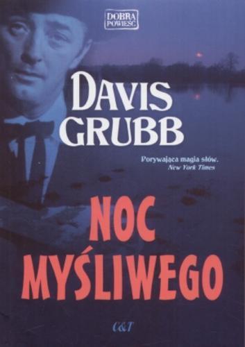Okładka książki Noc myśliwego / Davis Grubb ; przekł. Robert Lipski.