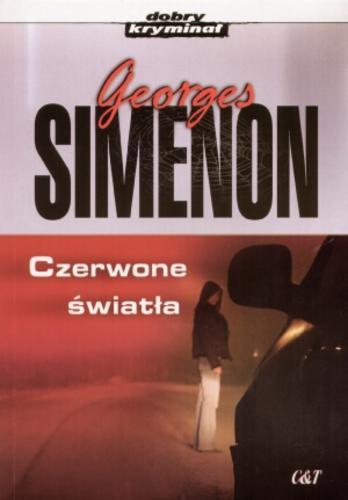 Okładka książki Czerwone światła / Georges Simenon ; tłumaczenie : Wioletta Kobylińska.