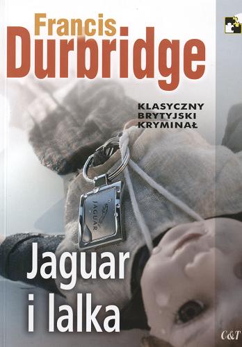 Okładka książki Jaguar i lalka / Francis Dubridge ; przekł. Joanna Jędrzejczyk.