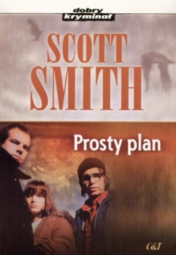 Okładka książki Prosty plan / Scott Smith ; tł. Jan Kraśko.
