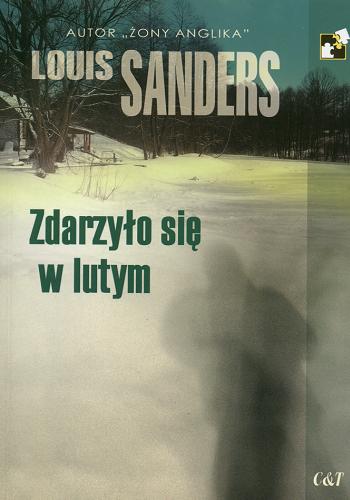 Okładka książki Zdarzyło się w lutym / Louis Sanders ; przekł. Agata Szczepanowska.