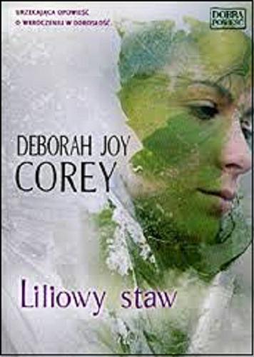 Okładka książki Liliowy staw / Deborah Joy Corey ; przekład Wiesław Marcysiak.