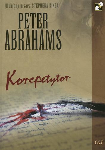 Okładka książki Korepetytor / Peter Abrahams ; tł. Violetta Dobosz ; tł. Monika Tietze.