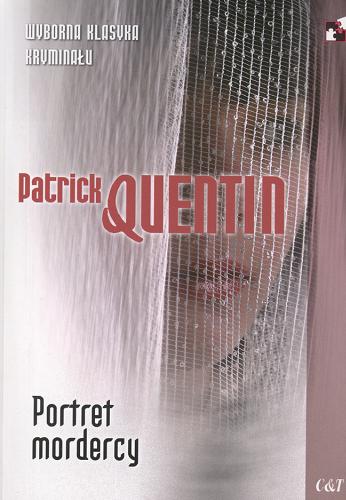 Okładka książki Portret mordercy / Patrick Quentin ; przekł. Aleksandra Wolnicka.