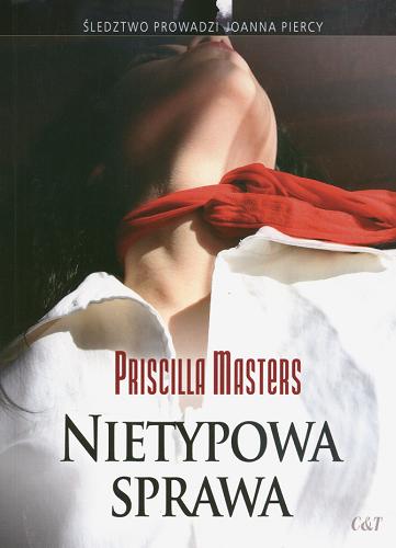 Okładka książki Nietypowa sprawa /  Priscilla Masters ; tł. Agnieszka Klonowska.