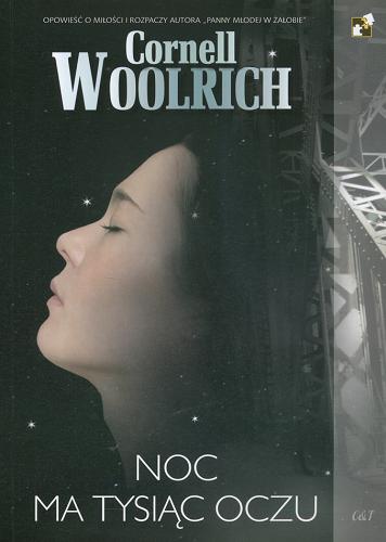 Okładka książki Noc ma tysiąc oczu / Cornell Woolrich ; tł. Jan Stanisław Zaus ; tł. Irena Ciechanowska-Sudymont.