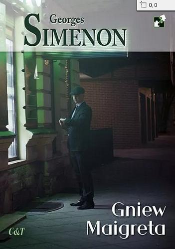 Okładka książki Gniew Maigreta / Georges Simenon ; przekład Włodzimierz Grabowski.