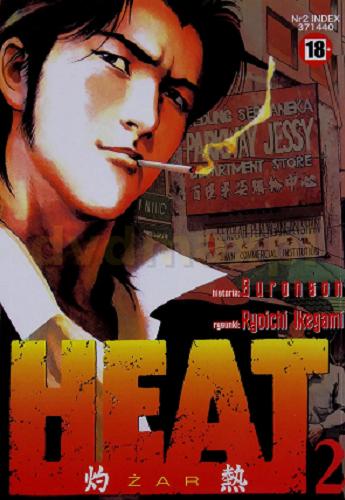 Okładka książki Heat. 2 / Buronson ; Ilustracje : Ryoichi Ikegami ; Tłumaczenie : Rafał 