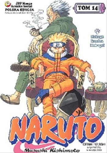 Okładka książki Naruto. T. 14, Hokage kontra Hokage! / Masashi Kishimoto ; [tłumaczenie Rafał 