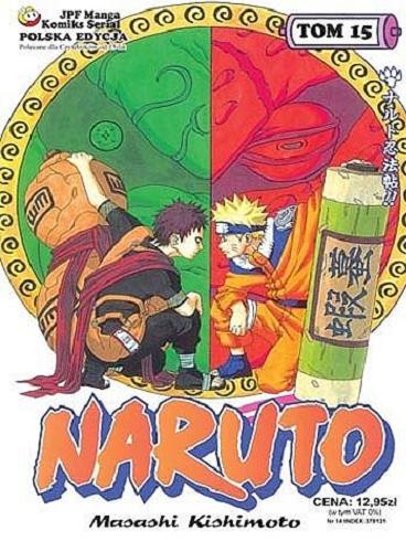 Okładka książki Naruto. T. 15, O Naruto sztuce ninjutsu / Masashi Kishimoto ; tłumaczenie [z japońskiego] Rafał 